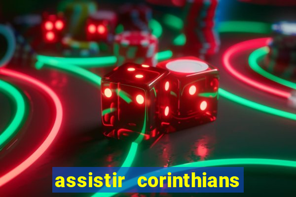 assistir corinthians x palmeiras ao vivo futemax